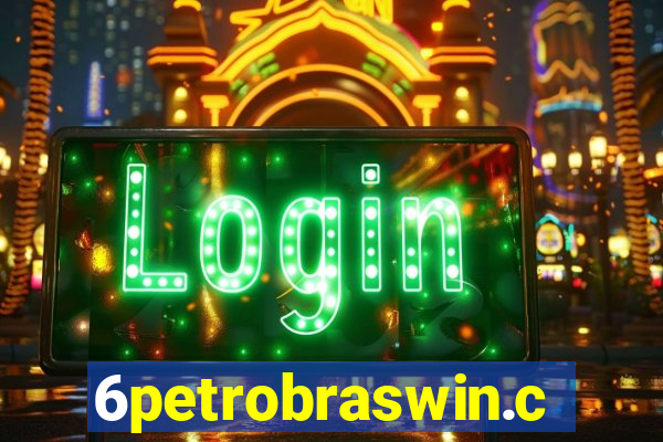 6petrobraswin.com