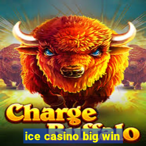 ice casino big win
