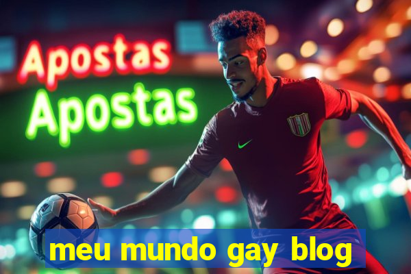 meu mundo gay blog