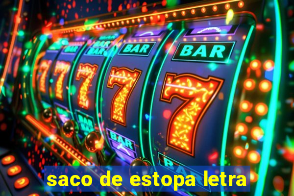 saco de estopa letra