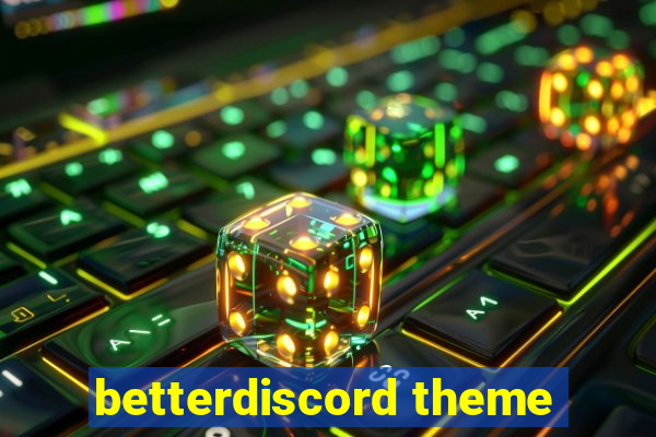 betterdiscord theme