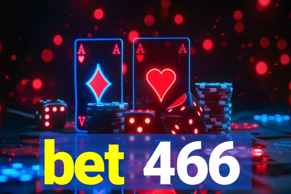 bet 466