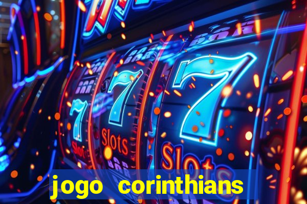 jogo corinthians hoje futemax