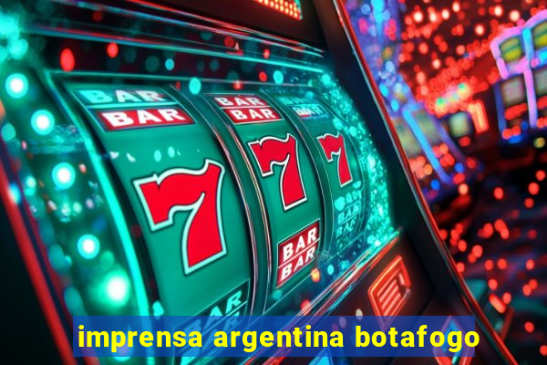 imprensa argentina botafogo