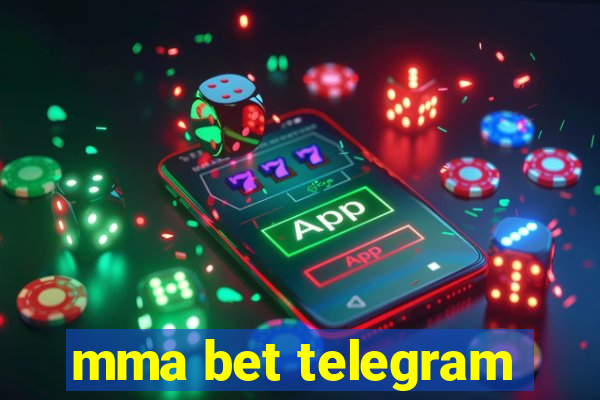 mma bet telegram