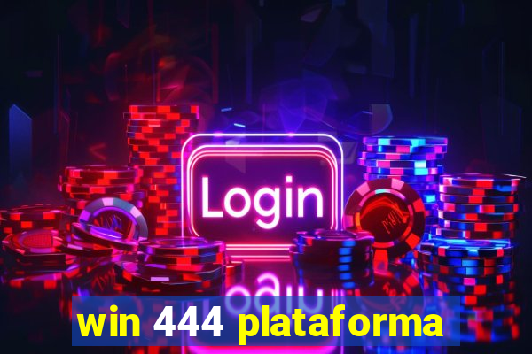 win 444 plataforma