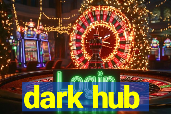 dark hub