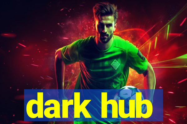 dark hub