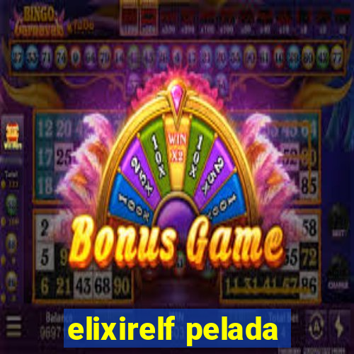 elixirelf pelada