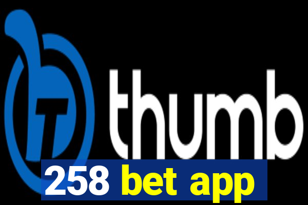 258 bet app