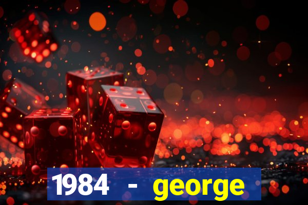 1984 - george orwell pdf companhia das letras