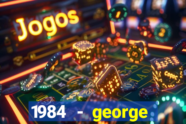 1984 - george orwell pdf companhia das letras