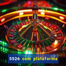 5526 com plataforma de jogos