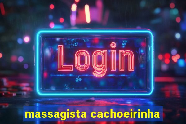 massagista cachoeirinha