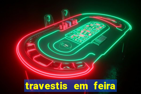 travestis em feira de santana