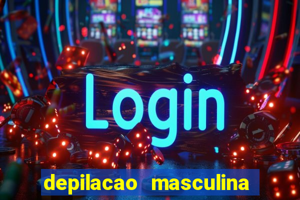 depilacao masculina porto alegre