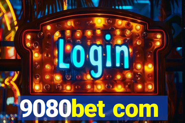 9080bet com