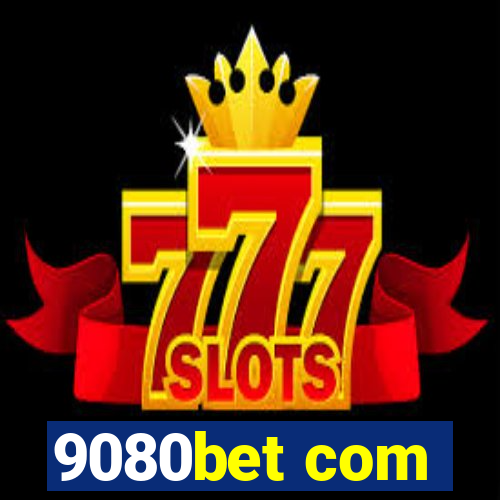 9080bet com