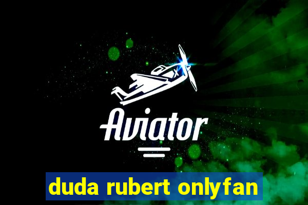 duda rubert onlyfan