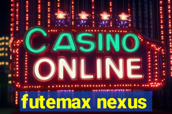 futemax nexus