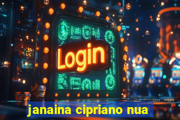 janaina cipriano nua
