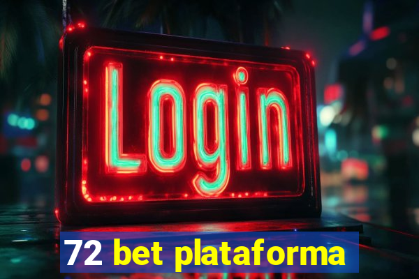 72 bet plataforma