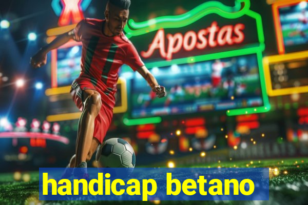 handicap betano