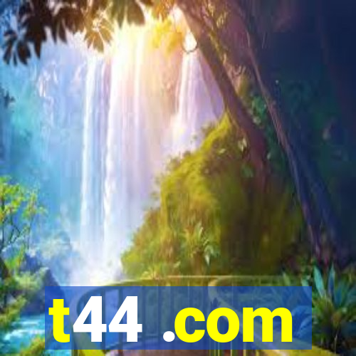 t44 .com