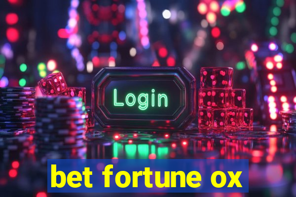 bet fortune ox