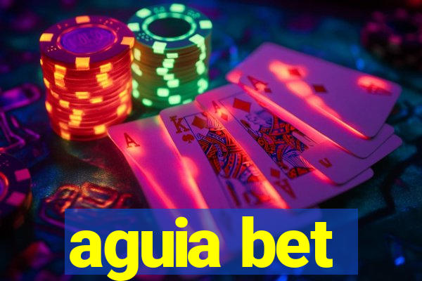 aguia bet
