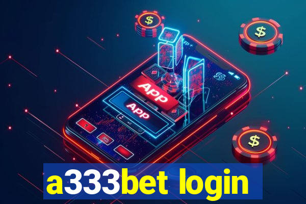 a333bet login