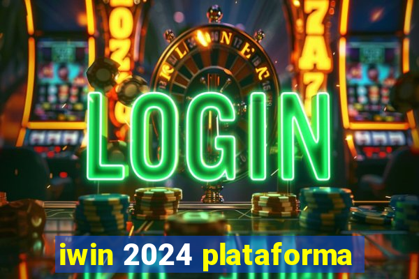 iwin 2024 plataforma