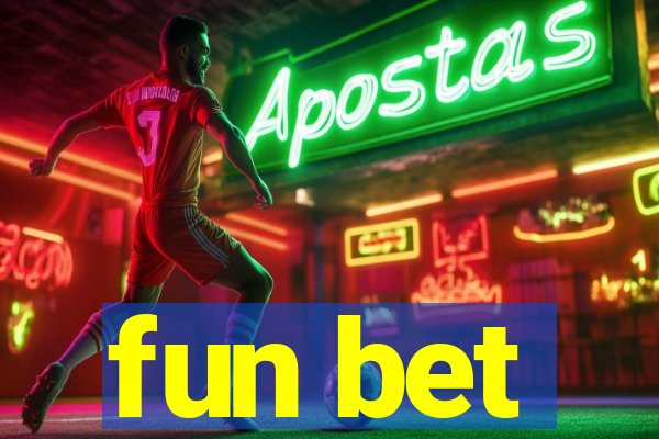 fun bet