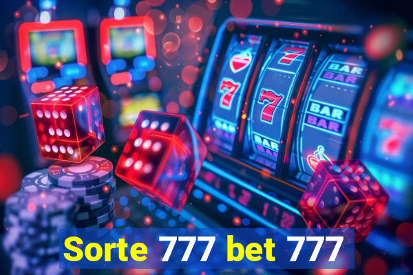Sorte 777 bet 777