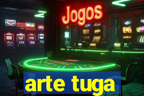 arte tuga