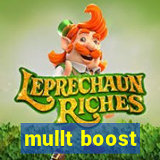 mullt boost