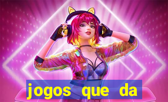 jogos que da dinheiro de verdade sem depositar