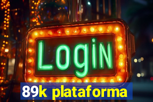 89k plataforma