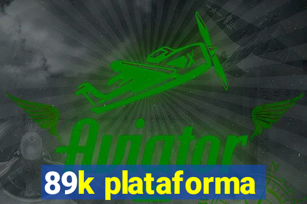 89k plataforma