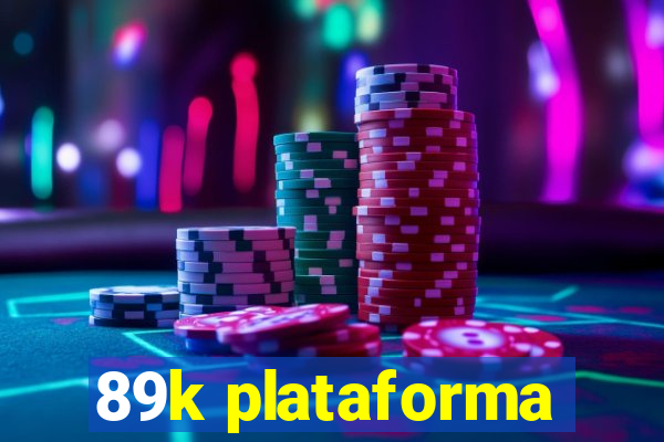 89k plataforma