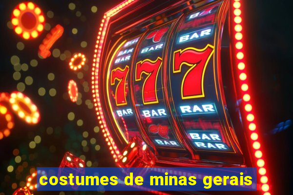 costumes de minas gerais