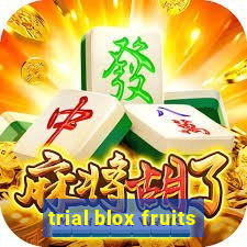trial blox fruits