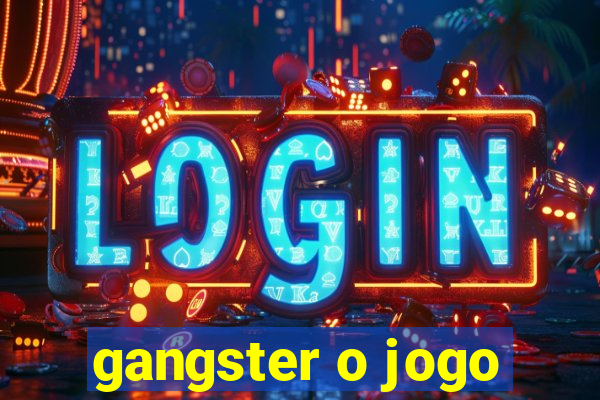 gangster o jogo