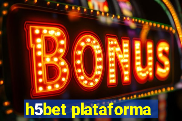 h5bet plataforma