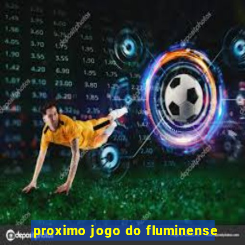 proximo jogo do fluminense