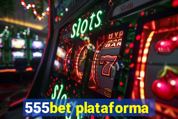 555bet plataforma