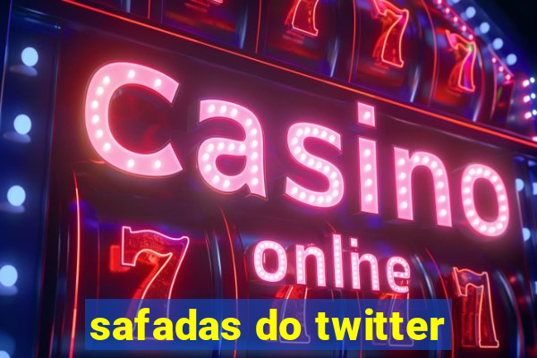 safadas do twitter