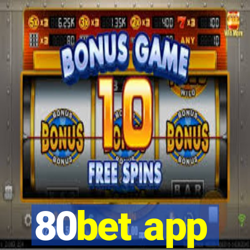 80bet app