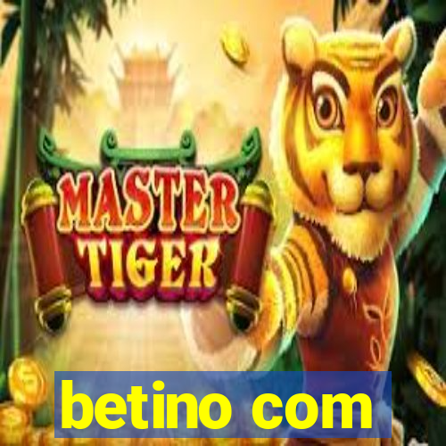 betino com
