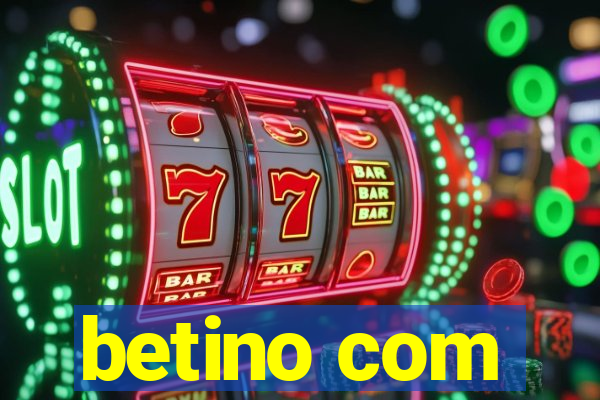 betino com